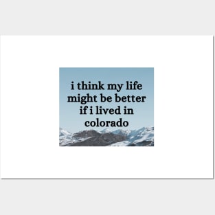 I think my life might be better if I lived in Colorado - Renee Rapp - Everything to Everyone Posters and Art